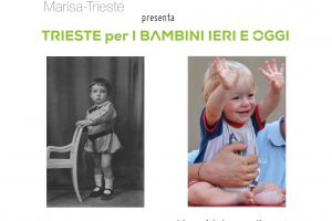 TRIESTE per I BAMBINI IERI e OGGI